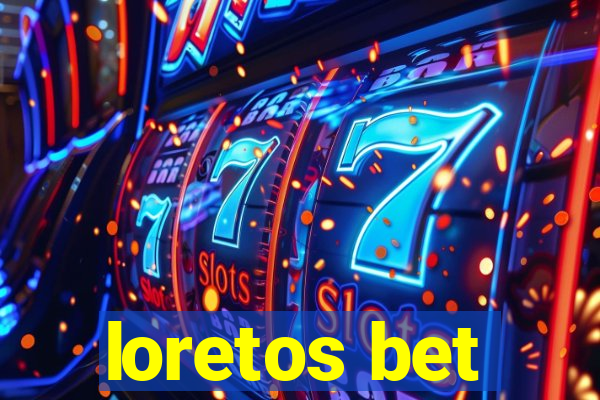 loretos bet